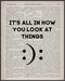 Posterizer 1 pcs-it's all in how you look at things-Comedy Art-Motivational & Inspirational Art-Gift for Men Women Entrepreneur Teens- UNFRAMED Wa...