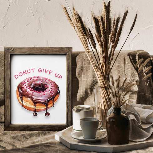 Posterizer 1 pcs-donut give up- funny unique quote-Comedy Art-Motivational & Inspirational Art-Gift for Daughter, Son, Kids-decor for Girls, Teens...