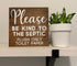 Please Be Kind to Septic Tank Flush Toilet Paper Sign - Farmhouse Half Bathroom Decor - Information Septic Tank Says Toilet Signs Farmhouse Signs ...