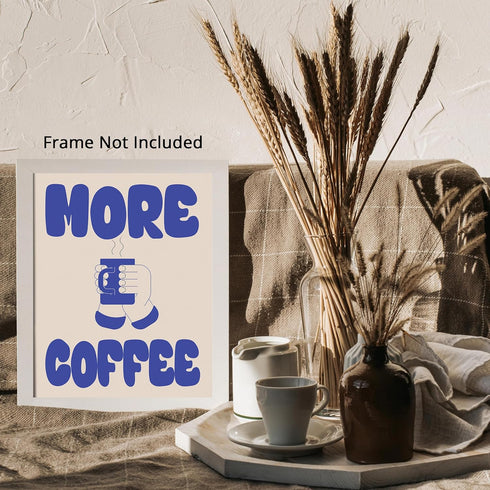 Posterizer 1 pcs-More coffe-Fun Retro kitchen print -2-Kitchen & Bar Art-GIft for Men Women Teens-Art for Cafe, Restaurant, Coffee Bar - unframed ...