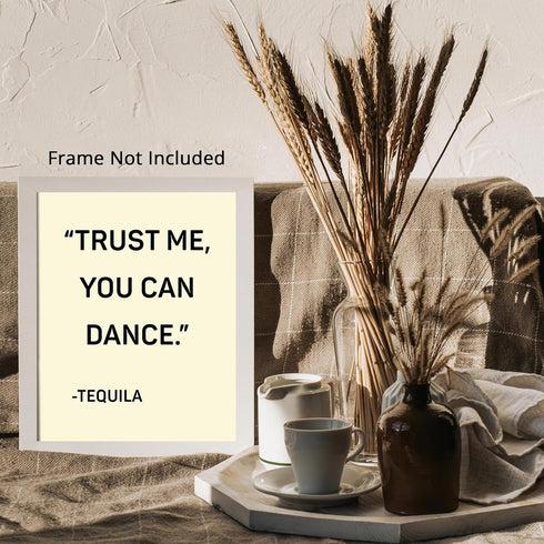 Posterizer 1 pcs-Trust Me You Can Dance- Tequila-Kitchen & Bar Art-Artistic Word Art-Art Poster Print for Home, Office, Store, Bar- UNFRAMED Wall ...
