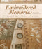 Embroidered Memories: 375 Embroidery Designs • 2 Alphabets • 13 Basic Stitches • For Crazy Quilts, Clothing, Accessories.........