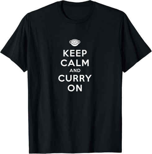Keep Calm and Curry On Indian Cuisine Turmeric Cumin Spiced T-Shirt...