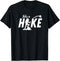 Take A Hike Outdoors Hiking Camping Gear T-Shirt...