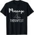 Massage Therapist Spa Masseur Relaxation Therapaist Kneading T-Shirt...