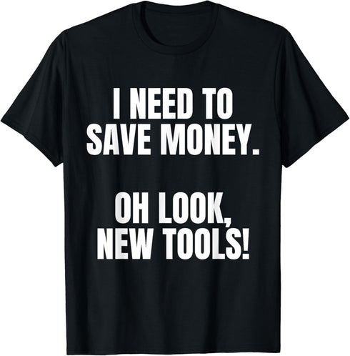 Funny Handyman Dad Humor Oh Look, New Tools T-Shirt...
