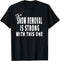 The Snow Removal Is Strong With This One Fun Snowplow Driver T-Shirt...