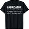Fabricator Definition Welding Expert Welder Metal Fabricator T-Shirt...
