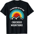 I'd Rather Be In The Caucasus Mountains, Outdoors Camping Cl T-Shirt...