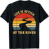 Vintage Life Is Better At The River Retro Outdoor Camping T-Shirt...