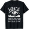 Hike Because People Suck Hiking Outdoor T-Shirt...
