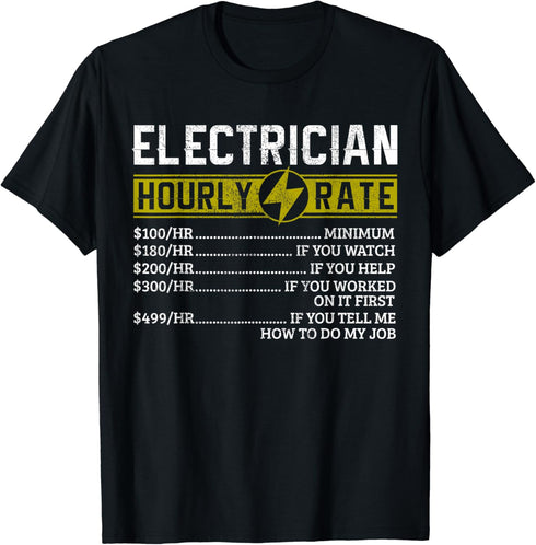 Electrician Hourly Rate Funny Electrical Engineer Gift T-Shirt...