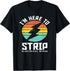 I'm Here To Strip Electrical Wires - Funy Electricians T-Shirt...