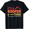 it's a Roofer Thing construction worker roofer roofing men T-Shirt...