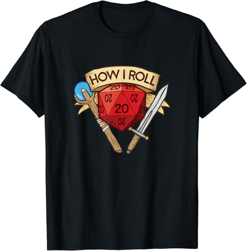 How I Roll Dice Role Playing Tabletop Game T-Shirt...