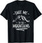 Take Me To The Mountain Hiking Hiker Outdoor Camping T-Shirt...