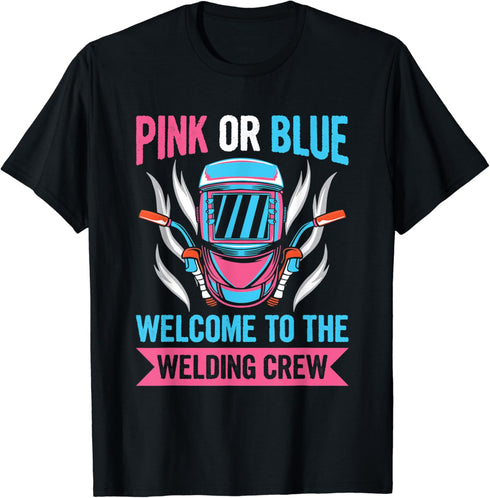 Gender Reveal Welding Quote for a Welder T-Shirt...