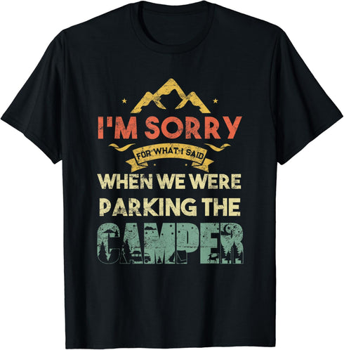 Retro RV Camping Gear Funny Camping Gifts Sorry For What I T-Shirt...