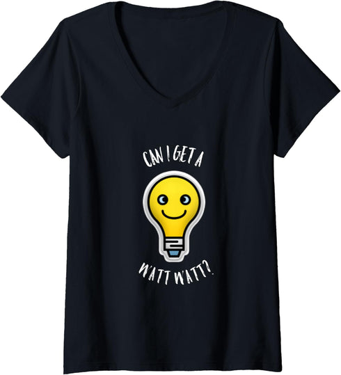 Womens Can I Get A Watt Watt | Light Bulb V-Neck T-Shirt...