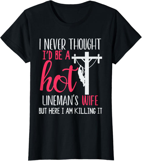 Lineman Wife Hot Funny Electrical Lineworker T-Shirt...