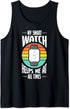 Cool My Smartwatch Helps Me Always Pocket Watch Lovers Tank Top...