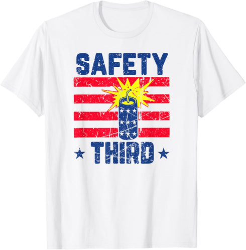 Safety Third Fireworks 4th Of July T-Shirt...