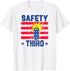 Safety Third Fireworks 4th Of July T-Shirt...