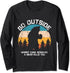Funny Animal Go Outside Get Eaten By Bear Long Sleeve T-Shirt...