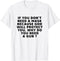 If You Don't Need A Mask Because God Will Protect You T-Shirt...