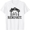 Let's Renovate Restoration Home House Renovation T-Shirt...