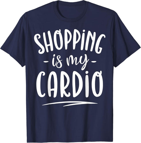 Shopping is My Cardio T shirt Fitness Gym Workout Women Tee...