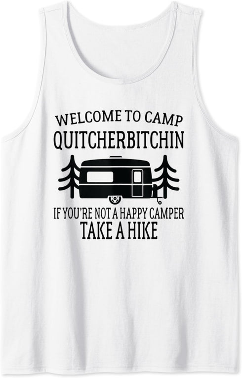 Welcome to Camp Quitcherbitchin - Funny Camping Tank Top...