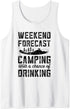 RV Camping Gear Funny Camping Gifts Weekend Forecast Camping Tank Top...