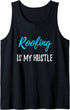 Roofing Hustle Funny Roofer Gift Idea Tank Top...