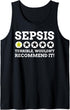Septic Shock, Septicaemia Gifts, Funny Sepsis Tank Top...