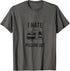 Camper Life is for Me I hate Pulling out of the Camp Grounds T-Shirt...