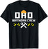 Dad Birthday Crew Construction Handyman tools Themed shirt T-Shirt...