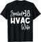 Funny HVAC Wife Gifts Hvac Technicians Design Tech Heat Cool T-Shirt...