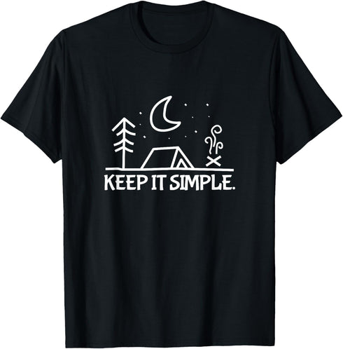 Keep It Simple Camping Camper Nature Lover Outdoor T-Shirt...