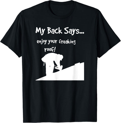 Funny Roofing T-shirt Enjoy Your Freaking Roof!...
