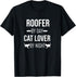 Funny Roofing Quote Construction Workers/Cat Quote Design T-Shirt...