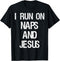 Funny Run On Nap & Jesus Christ Sayings Christian T-Shirt T-Shirt...
