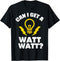 Funny Electrician Watt Watt Tools Set Electrical Engineer T-Shirt...