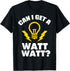 Funny Electrician Watt Watt Tools Set Electrical Engineer T-Shirt...