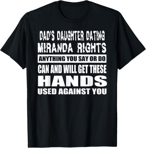 Protective Dad Daughter Dating Rights WHT Funny Saying T-Shirt...