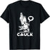 I Love Caulk TShirt Construction Funny Dad Handyman Joke T-Shirt...