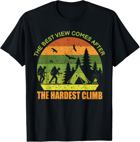 The Best View Comes After The Hardest Climb T-Shirt...