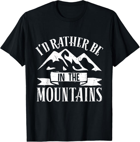 Funny Hiking Nature Outdoor Id Rather Be In The Mountains T-Shirt...