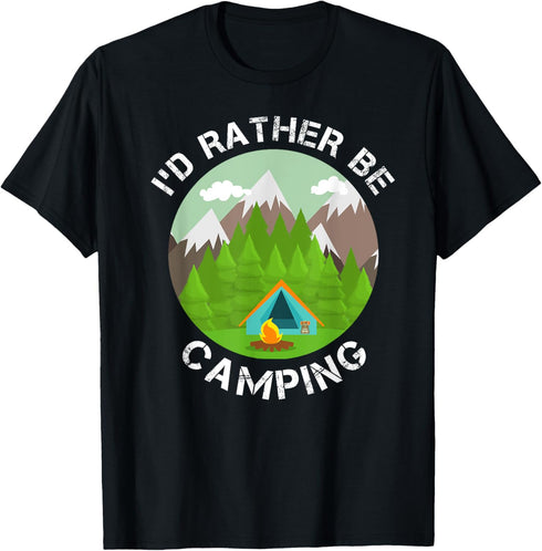 Camping Lover I'd Rather Be Camping Outdoor Adventurers T-Shirt...