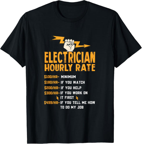 Electrician Hourly Rate Electrical Expert Funny Electrician T-Shirt...